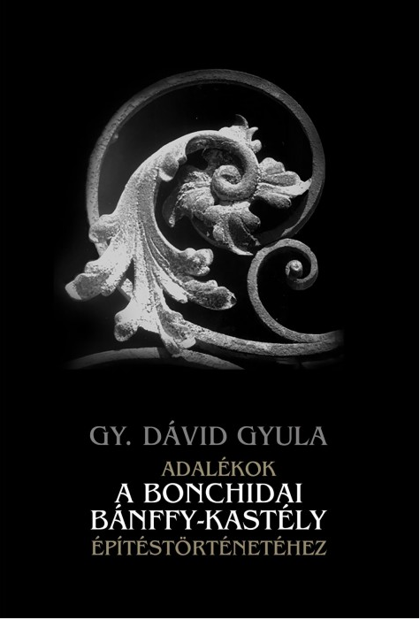 Gy. Dávid Gyula – Adalékok a bonchidai Bánffy-kastély építéstörténetéhez