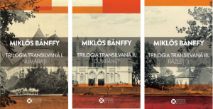 Miklós Bánffy – Trilogia Transilvană